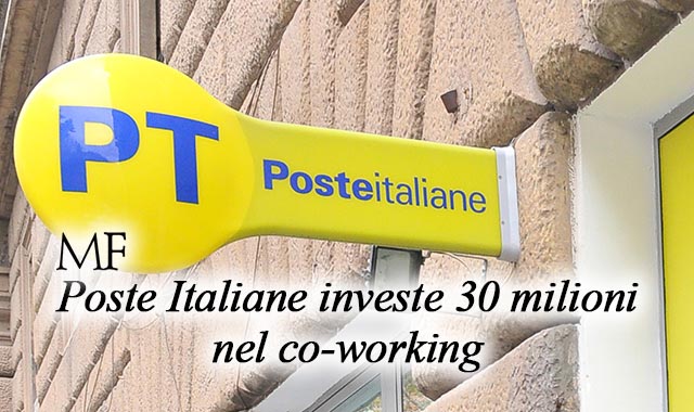 Spazi di lavoro condiviso in tutta Italia: Poste investe 30 milioni nel co-working