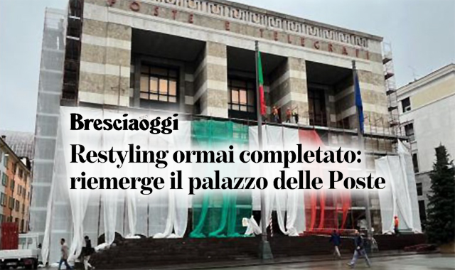 La nostra grande bellezza: il Palazzo delle Poste di Brescia torna al suo antico splendore