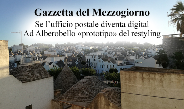 Il progetto Polis fra i Trulli di Alberobello: l’ufficio postale diventa la casa della cittadinanza digitale