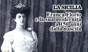 In Sicilia si celebrano i 150 anni di Donna Franca Florio: giovedì 28 l’annullo filatelico