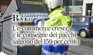 Poste, nel Polesine le consegne dei pacchi salgono del 159 per cento